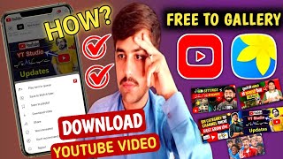 How to download youtube video in gallery  YouTube Video Kaise Download Kare Download YouTube Video [upl. by Lahtnero]