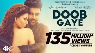 Doob Gaye Official Video Guru Randhawa  Urvashi Rautela  Jaani B Praak  Remo D  Bhushan K [upl. by Soma57]