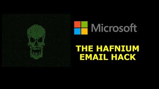 Analyzing The Microsoft Exchange Server Hafnium Email Hack and How to Patch [upl. by Euqinorev273]