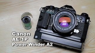 Canon Power Winder A2 をフィルム一眼レフカメラAE1Pに装着テストする件 [upl. by Eirrok]