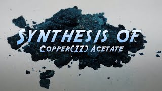 Synthesis of CopperII Acetate [upl. by Alejandra862]