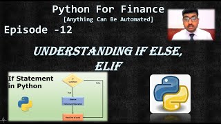 Python for Finance Tutorial Episode 12 If Elif amp else in Python Conditions in Excel amp Python [upl. by Schilt]