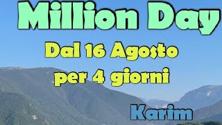 Million day dal 16 Agosto per 4 giorni [upl. by Ade]