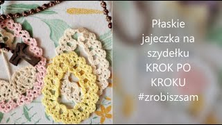 Płaskie koronkowe jajeczko na szydełku dekoracja wielkanocne zawieszka  krok po kroku DIY [upl. by Bastian986]