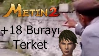 Metin2 18 Burayı Terket [upl. by Enilrad]