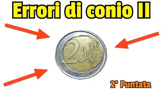 ERRORI di Conio Monete Euro 2 Puntata  New Error Coins € [upl. by Nirehtac]