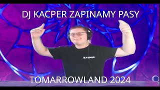 DJ KACPER Zapinamy pasy na TOMARROWLAND 2024 [upl. by Pangaro]