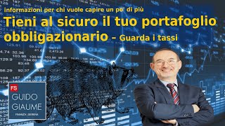 Tieni al sicuro il portafoglio obbligazionario – guarda i tassi [upl. by Matazzoni448]