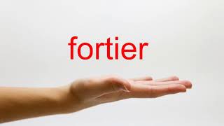 How to Pronounce fortier  American English [upl. by Animsaj]