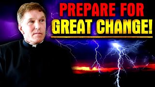 Fr Altman The World Is On the Precipice of Great Change Prepare for The Disruptions Soon to Come [upl. by Legin]