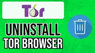 How to UNINSTALL TOR BROWSER in WINDOWS 10 2024  Remove Tor Browser [upl. by Ueik811]