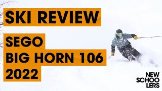 2022 Sego Big Horn 106 Ski Review  Newschoolers Ski Test [upl. by Hedvah]