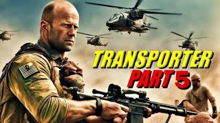 TRANSPORTER 5 2025 Movie  Jason Statham Natalya Rudakova Robert Knepper  Facts and Review [upl. by Russia]