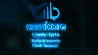 omnicore Enterprise Dispatch  The REvolution in Radio Dispatch Management [upl. by Annabell]