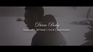 RapSouL x SB FAMZ x SOB x East Nation  Diam Baby Official Music Video [upl. by Ahsimaj]