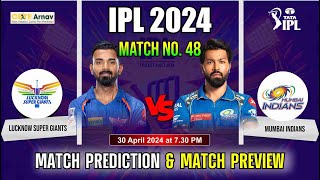 Lucknow vs Mumbai IPL 2024 48 Match Prediction Today  IPL2024 LSG vs MI Who will win Toss [upl. by Malena]