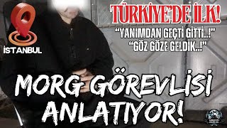 Morg Görevlisi Anlatıyor Yaşayanlar Anlatıyor Serisi [upl. by Deste580]