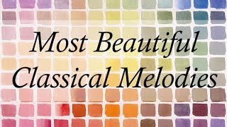 The Most Beautiful Classical Melodies  3 Hours Of The Best Classical Music [upl. by Terr]