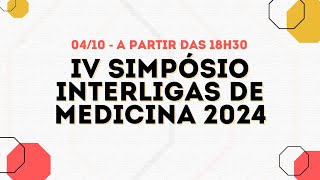 IV Simpósio Interligas de Medicina 2024  Dia 02 [upl. by Masha549]