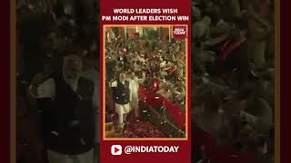 World Leaders Congratulate PM Modi After Election Win  Lok Sabha Results 2024  India Today Shorts [upl. by O'Malley]