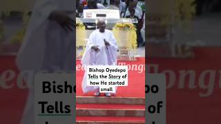 BISHOP OYEDEPO TELLS THE STORY OF HOW HE STARTED SMALL [upl. by Annuahsal64]