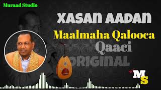 Xasan Aadan Samatar  Maalmaha Qalooca  Qaaci  Original Kaman  Muraad Studio 2022 [upl. by Fayola985]