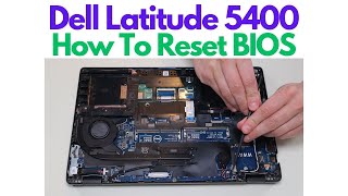 How To Reset BIOS  Replace CMOS Battery  Dell Latitude 5400 Laptop [upl. by Amitarp]