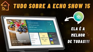 Amazon Echo Show 15  TUDO SOBRE ELA [upl. by Javed652]