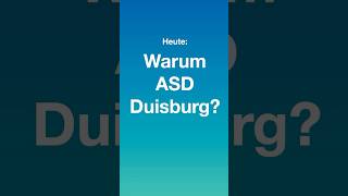 ASD Warum ASD Duisburg [upl. by Merfe165]