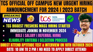 TCS BIGGEST NEW URGENT HIRING ANNOUNCED  TEST DATE 10 OCT  TCS OFF CAMPUS DRIVE 2024  2023 BATCH [upl. by Lathe]