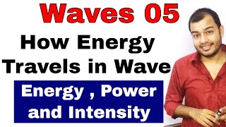 Waves 05  Energy in a Travelling Wave II Energy  Power and Intensity in a Wave II JEE MAINSNEET [upl. by Pauline296]