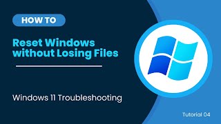 04  How To Reset Windows without Losing Personal Files  Windows 11 [upl. by Christiane]