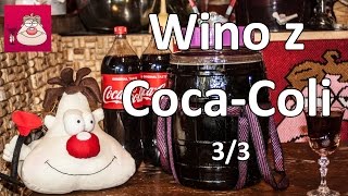 Wino z CocaColi Eksperyment cz 33 [upl. by Suertemed200]