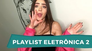 Playlist Eletrônica 2  Jade Picon [upl. by Petrie]