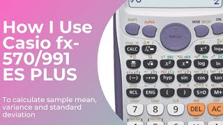 MEAN VARIANCE STANDARD DEVIATION with Casio fx570991 ES PLUS [upl. by Nallid]