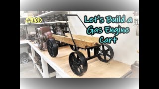 Lets Build a Gas Engine Cart metalworking project 10 [upl. by Sorrows]