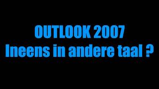 Outook 2007 ineens in vreemde taal  OPLOSSING [upl. by Darwen731]