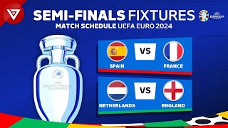 🔴 SEMI FINALS UEFA EURO 2024 FIXTURES  Match Schedule EURO 2024 Semi Finals [upl. by Egidio]