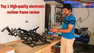 Top 1 Highquality electronic recliner frame review Latest electronic recliner frame Latest video [upl. by Lairret123]