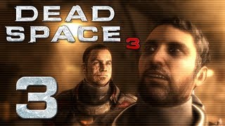 Dead Space 3  Part 3  TERRIFIED AND ALONE [upl. by Poulter409]