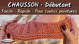 TRICOT CHAUSSON ♥ FACILE et RAPIDE ♥ pour toutes pointures 🐑 [upl. by Anilak]