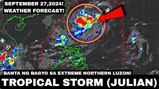 SEPTEMBER 272024 Monitoring TROPICAL STORM in EXTREME NORTHERN LUZON WEATHER FORECAST [upl. by Nabi]