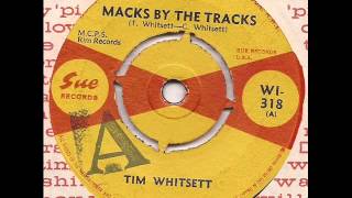 Tim Whitsett  Macks by the tracks  UK Sue Mod RnB 45 [upl. by Thgirw]