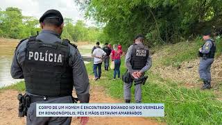 CORPO DE UM HOMEM É ENCONTRADO BOIANDO NO RIO VERMELHO EM RONDONÓPOLIS PÉS E MÃOS ESTAVAM AMARRADOS [upl. by Pope320]