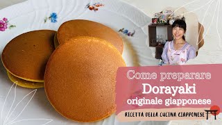 Come preparare Dorayaki originale giapponese（イタリア語のどらやきのレシピ） Ricetta della Cucina Giapponese [upl. by Ystap]