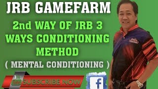 2nd WAY of JRB 3 WAYS CONDITIONING METHOD MENTAL CONDITIONING [upl. by Liartnod]