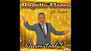 Fuerte no soy  Huguito Flores [upl. by Kusin]