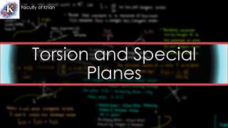 Introducing Torsion and Special Planes  Differential Geometry [upl. by Jammie]