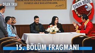 Dilek Taşı 15 Bölüm Fragmanı  Figen ve Kenan nikah masasına oturuyor [upl. by Esdnyl]