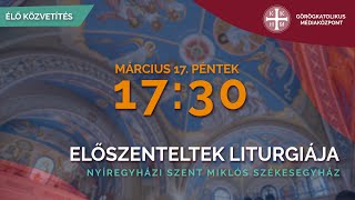 Előszenteltek Liturgiája Nyíregyházáról [upl. by Bobina141]